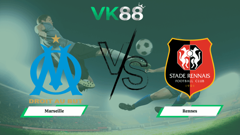 VK88 Nhận định soi kèo Marseille vs Rennes 03h10 ngày 04/02/2026 – Cúp Quốc Gia Pháp
