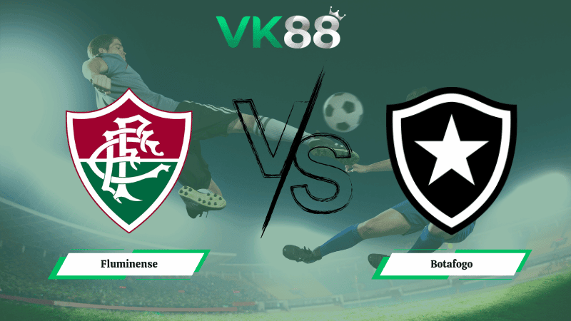 VK88 Nhận định soi kèo Fluminense vs Botafogo 05h30 ngày 13/02/2026 – VĐQG Brazil