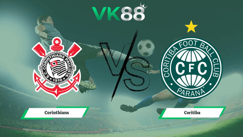 VK88 Nhận định soi kèo Corinthians vs Coritiba 07h30 ngày 12/03/2026 – VĐQG Brazil