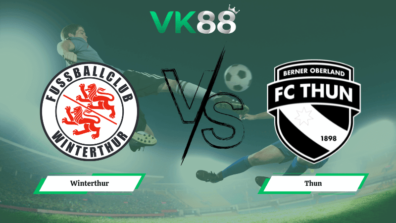 VK88 Nhận định soi kèo Winterthur vs Thun 01h00 ngày 26/02/2026 - VĐQG Thuỵ Sĩ