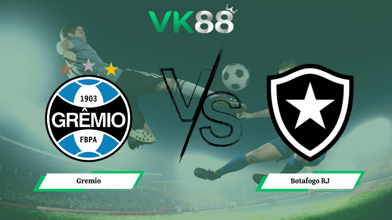 VK88 Nhận định soi kèo Gremio vs Botafogo RJ 07h30 ngày 05/02/2026 – VĐQG Brazil