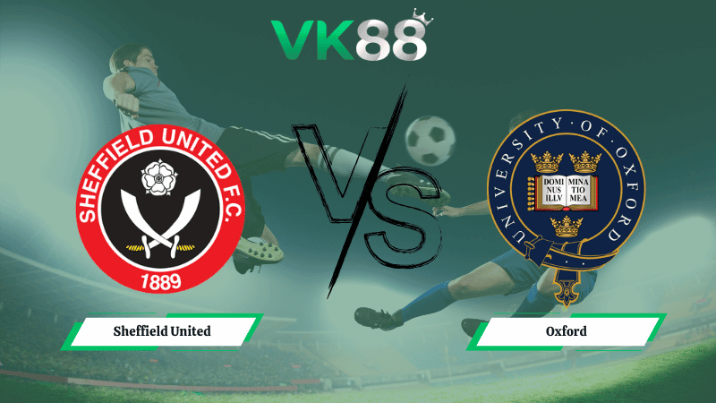 VK88 Nhận định soi kèo Sheffield United vs Oxford 02h45 ngày 04/02/2026 – Hạng nhất Anh